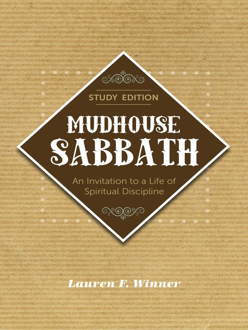 Title details for Mudhouse Sabbath by Lauren F. Winner - Available